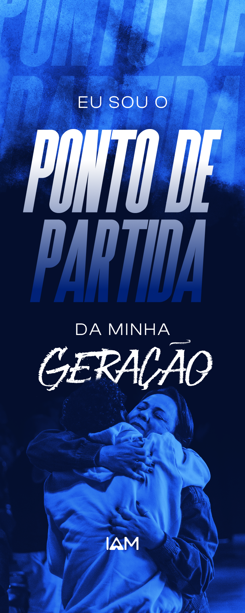 Banner IAM: Eu sou o ponto de partida da minha geração